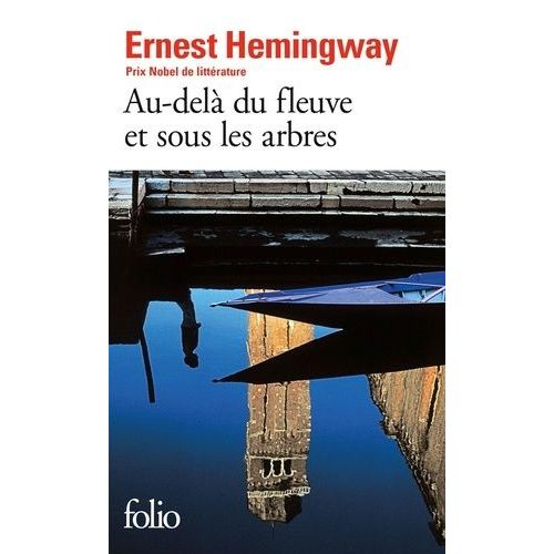 Au-Delà Du Fleuve Et Sous Les Arbres