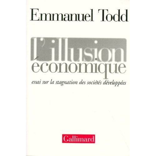L'illusion Economique - Essai Sur La Stagnation Des Societes Developpees
