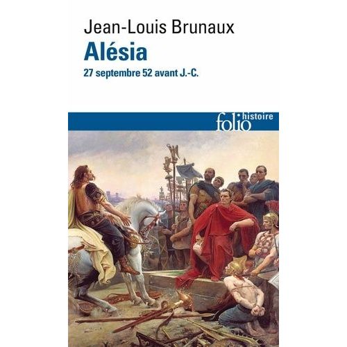 Alésia - 27 Septembre 52 Av - J.-C
