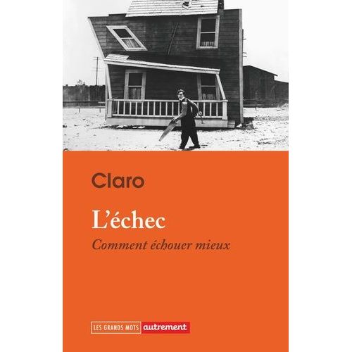 L'échec - Comment Échouer Mieux