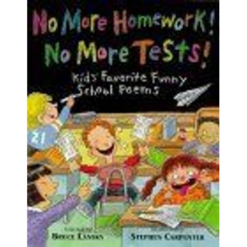 No More Homework! No More Tests!