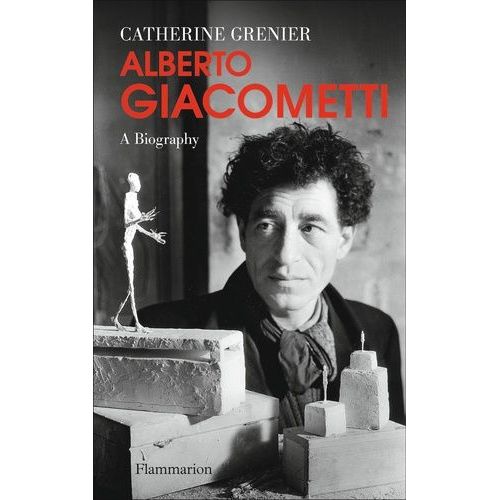 Alberto Giacometti - A Biography