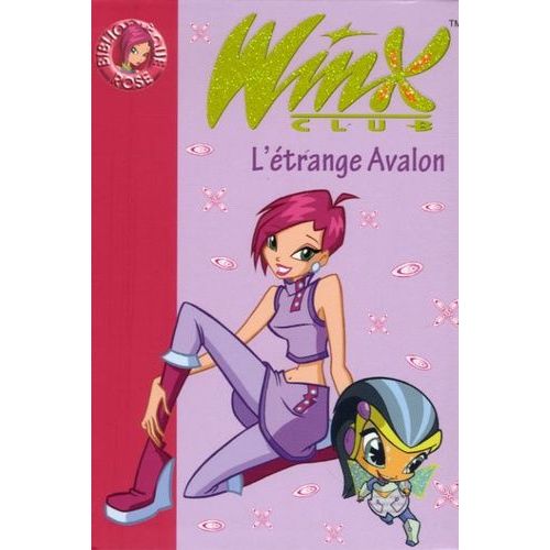 Winx Club - Tome 9 - L'étrange Avalon