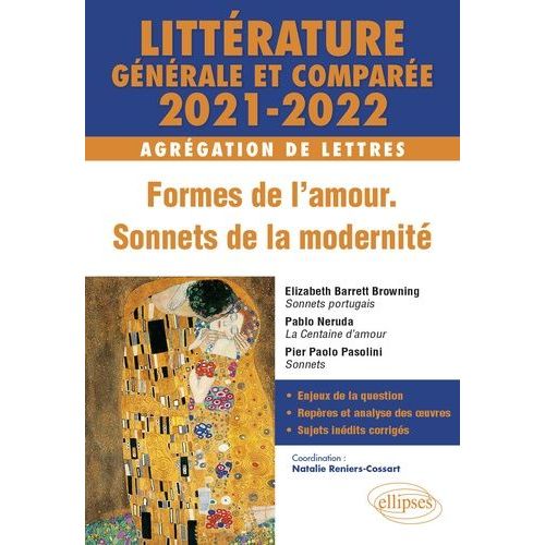 Littérature Générale Et Comparée - Formes De L'amour, Sonnets De La Modernité Agrégation De Lettres