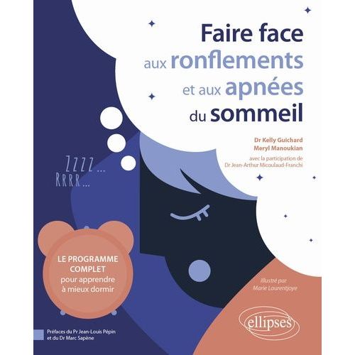 Faire Face Aux Ronflements Et Aux Apnées Du Sommeil - Le Programme Complet Pour Apprendre À Mieux Dormir