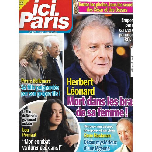 Ici Paris N°4157 05/03/2025 Herbert Léonard/ Gene Hackman/ Pierre Bellemare/ Lou Pernaut/ Les Oscars & Les César/ Samuel Le Bihan