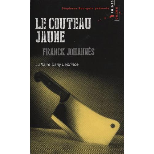 Le Couteau Jaune - L'affaire Dany Leprince