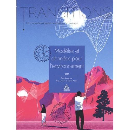 Transitions - Les Nouvelles Annales Des Ponts Et Chaussées - Modèles Et Données Pour L'environnement