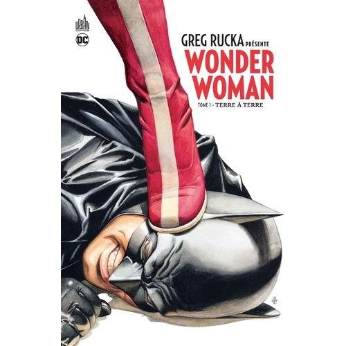 Greg Rucka Présente Wonder Woman Tome 1 - Terre À Terre