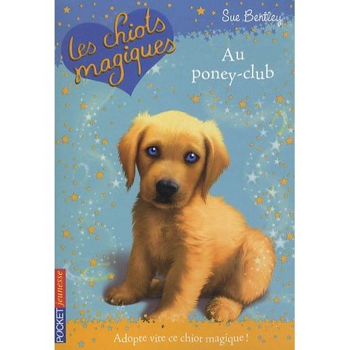 Les Chiots Magiques Tome 1 - Au Poney-Club