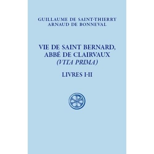 Vie De Saint Bernard, Abbé De Claivaux