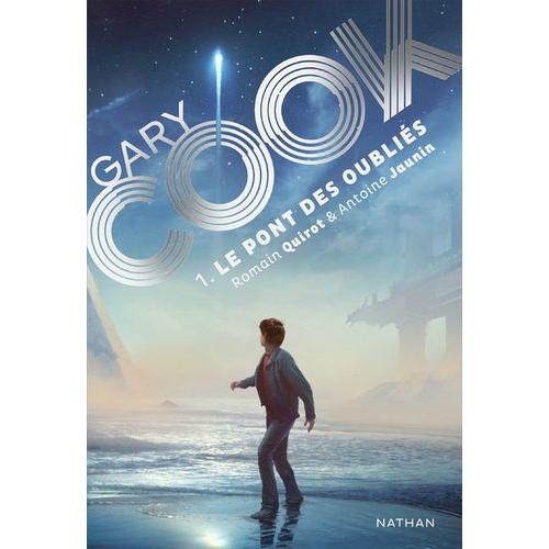 Gary Cook Tome 1 - Le Pont Des Oubliés