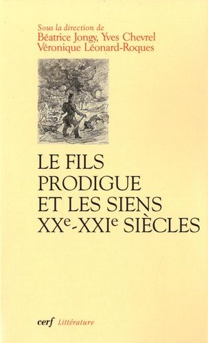 Le Fils Prodigue Et Les Siens (Xxe-Xxie Siècles)