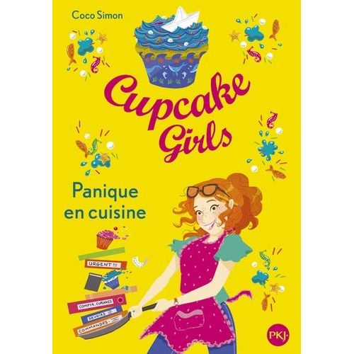 Cupcake Girls - Tome 8 - Panique En Cuisine