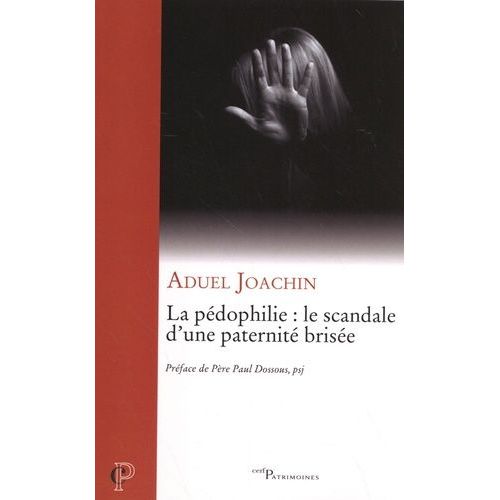 La Pédophilie : Le Scandale D'une Paternité Brisée