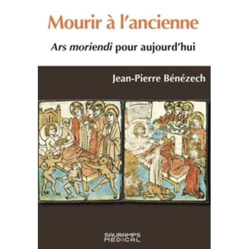 Mourir À L'ancienne - Ars Moriendi Pour Aujourd'hui