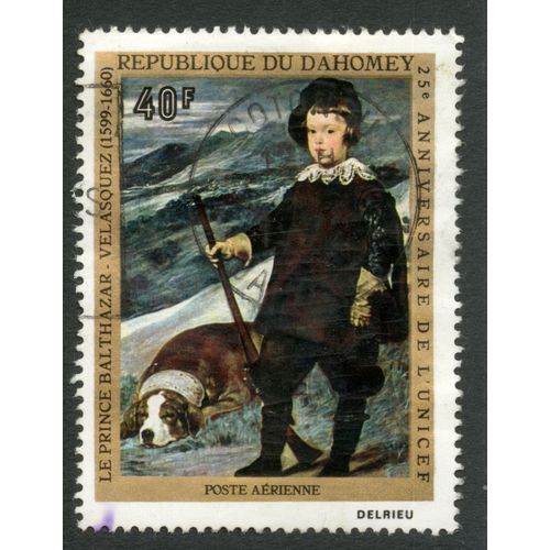 Timbre Oblitéré République Du Dahomay, Le Prince Balthazar - Velasquez 1599-1660, 25e Anniversaire De L'unicef, Poste Aérienne, 40 F