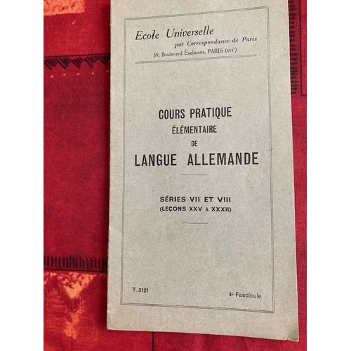 Livret «Cours Pratique Élémentaire De Langue Allemande » De L’École Universelle De 1942: Séries Vii Et Viii. Leçons Xxv À Xxxii