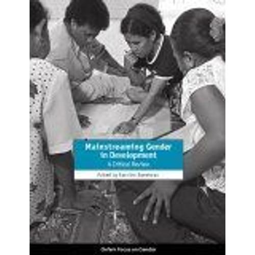 Mainstreaming Gender In Development : A Critical Review Oxfam Focus On Gender