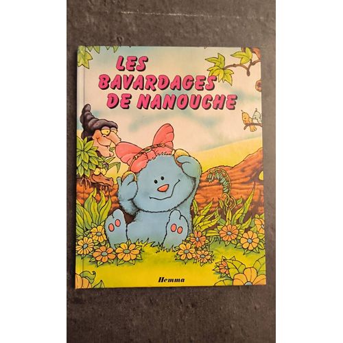 Les Bavardages De Nanouche , Les Farfalous ; Illustration Charles Reasoner , Texte Jacques Thomas - Bilstein . Collection Hemma 1985