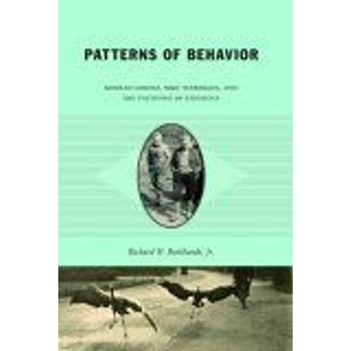 Patterns Of Behavior : Konrad Lorenz, Niko Tinbergen, And The Founding Of Ethology