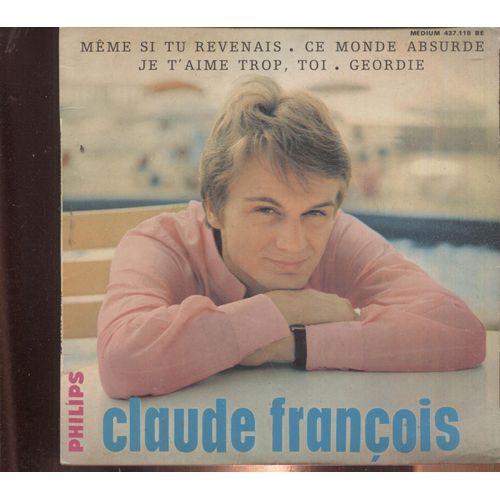 Claude Francois - Même Si Tu Revenais - Philips -