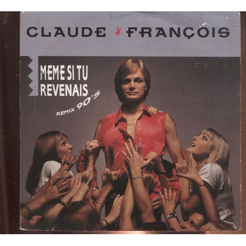 Claude Francois - Memes Si Tu Revenais - Philips - 1989