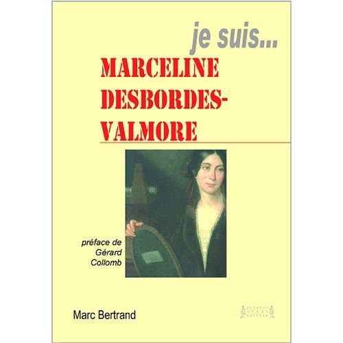 Je Suis - Marceline Desbrodes-Valmore