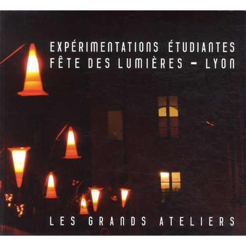 Expérimentations Étudiantes - Fête Des Lumières - Lyon