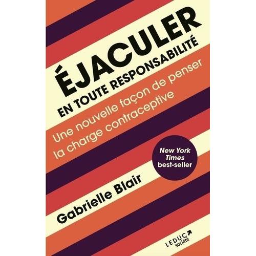 Ejaculer En Toute Responsabilité - Une Nouvelle Façon De Penser La Charge Contraceptive