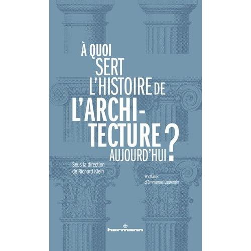A Quoi Sert L'histoire De L'architecture Aujourd'hui ?