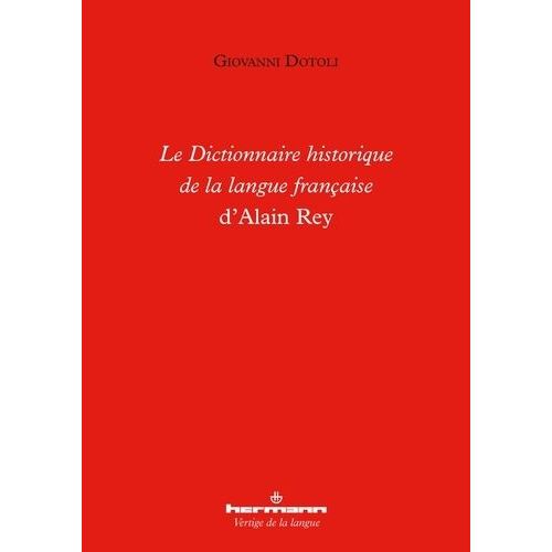 Le Dictionnaire Historique De La Langue Française D'alain Rey
