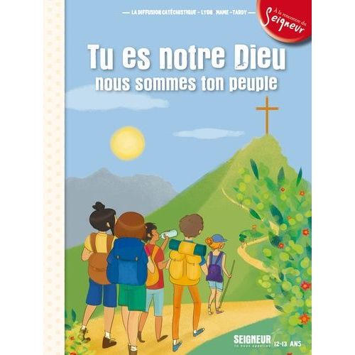 Tu Es Notre Dieu Nous Sommes Ton Peuple - 12-13 Ans