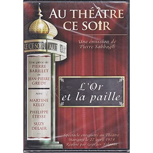 Collection Au Théâtre Ce Soir Dvd L'or Et La Paille De Barillet Et Gredy