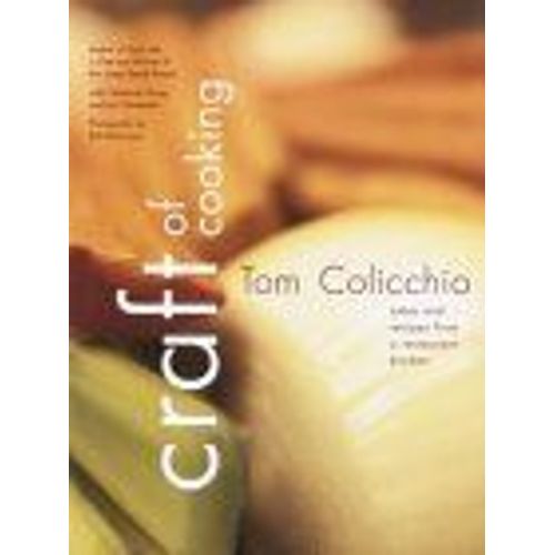 Craft Of Cooking : Notes And Recipes From A Restaurant Kitchen