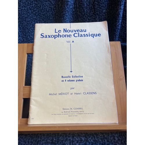Mériot Et Classens Le Nouveau Saxophone Classique Volume A Partition Ed. Combre