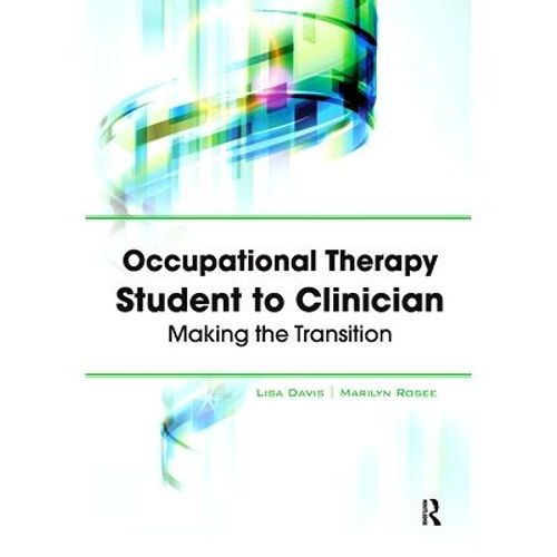 Occupational Therapy Student To Clinician