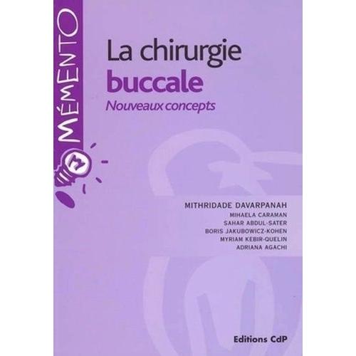 La Chirurgie Buccale - Nouveaux Concepts