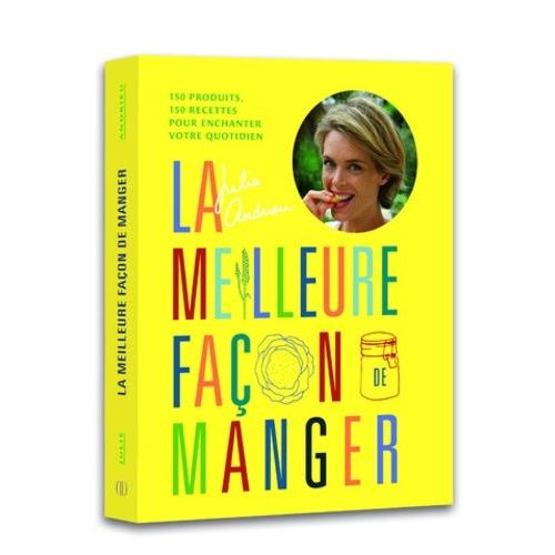 La Meilleure Façon De Manger