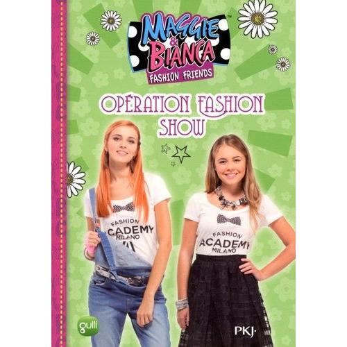 Maggie & Bianca Tome 8 - Opération Fashion Show