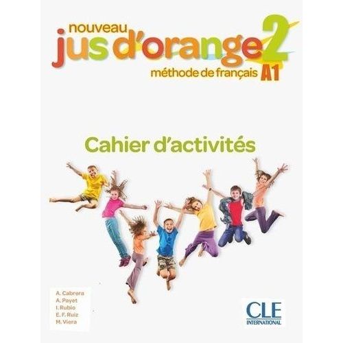 Nouveau Jus D'orange 2 - Cahier D'activités A1