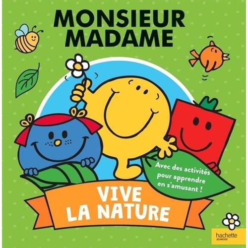 Monsieur Madame - Vive La Nature - Avec Des Activités Pour Apprendre En S'amusant !