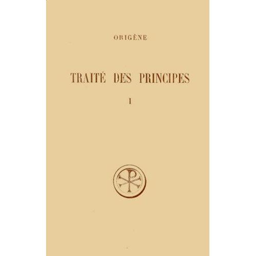 Traite Des Principes - Tome 1, Livres 1 Et 2, Edition Bilingue Francais-Latin