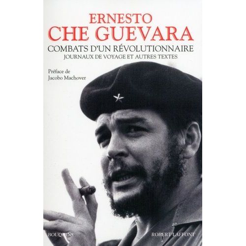 Combats D'un Révolutionnaire - Journaux De Voyage Et Autres Textes