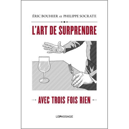 L'art De Surprendre - Avec Trois Fois Rien