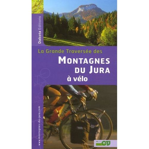 La Grande Traversée Des Montagnes Du Jura À Vélo