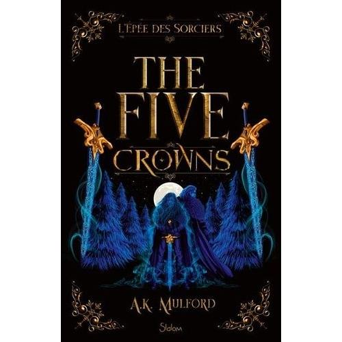 The Five Crowns Tome 2 - L'epée Des Sorciers