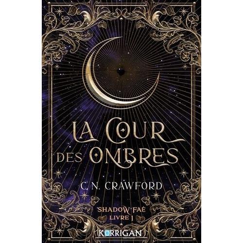 Shadow Faé Tome 1 - La Cour Des Ombres