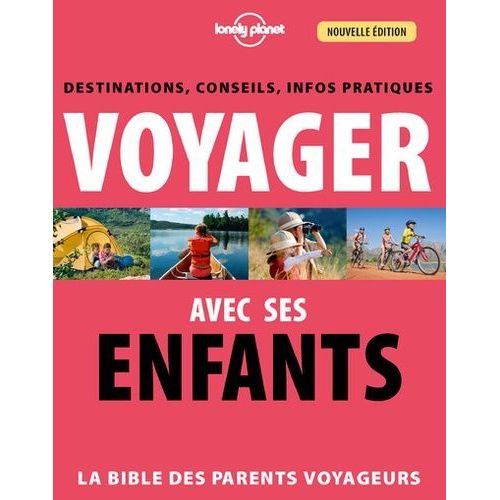 Voyager Avec Ses Enfants - Destinations, Conseils, Infos Pratiques