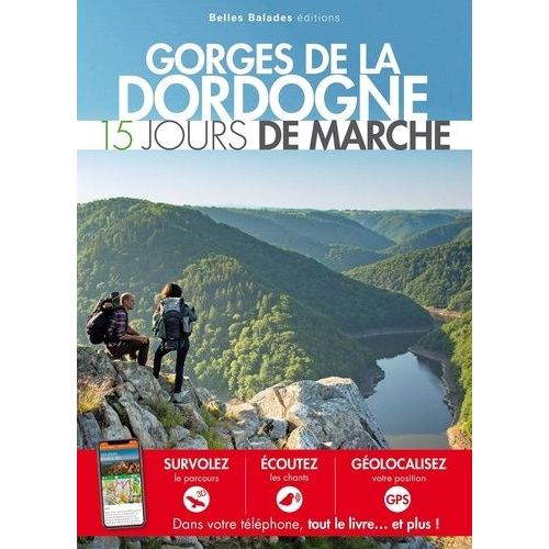 Gorges De La Dordogne : 15 Jours De Marche